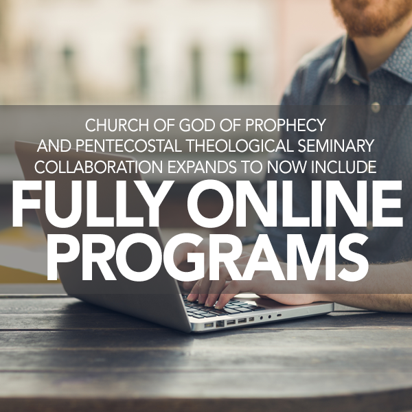 Pentecostal Theological Seminary/COGOP Collaboration Expands To Include Fully Online Option
