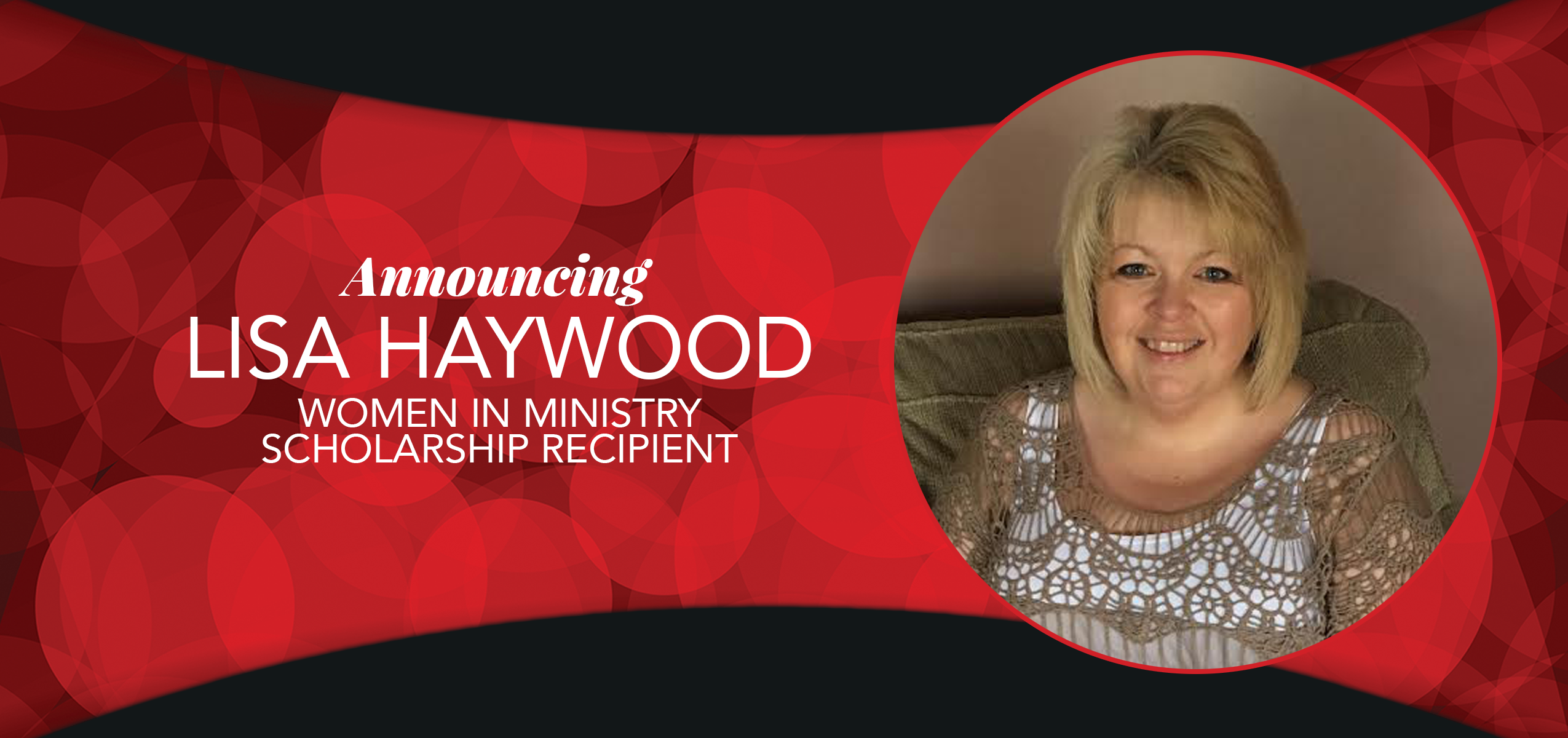 Haywood Recipient of 2017/18 Women in Ministry Scholarship