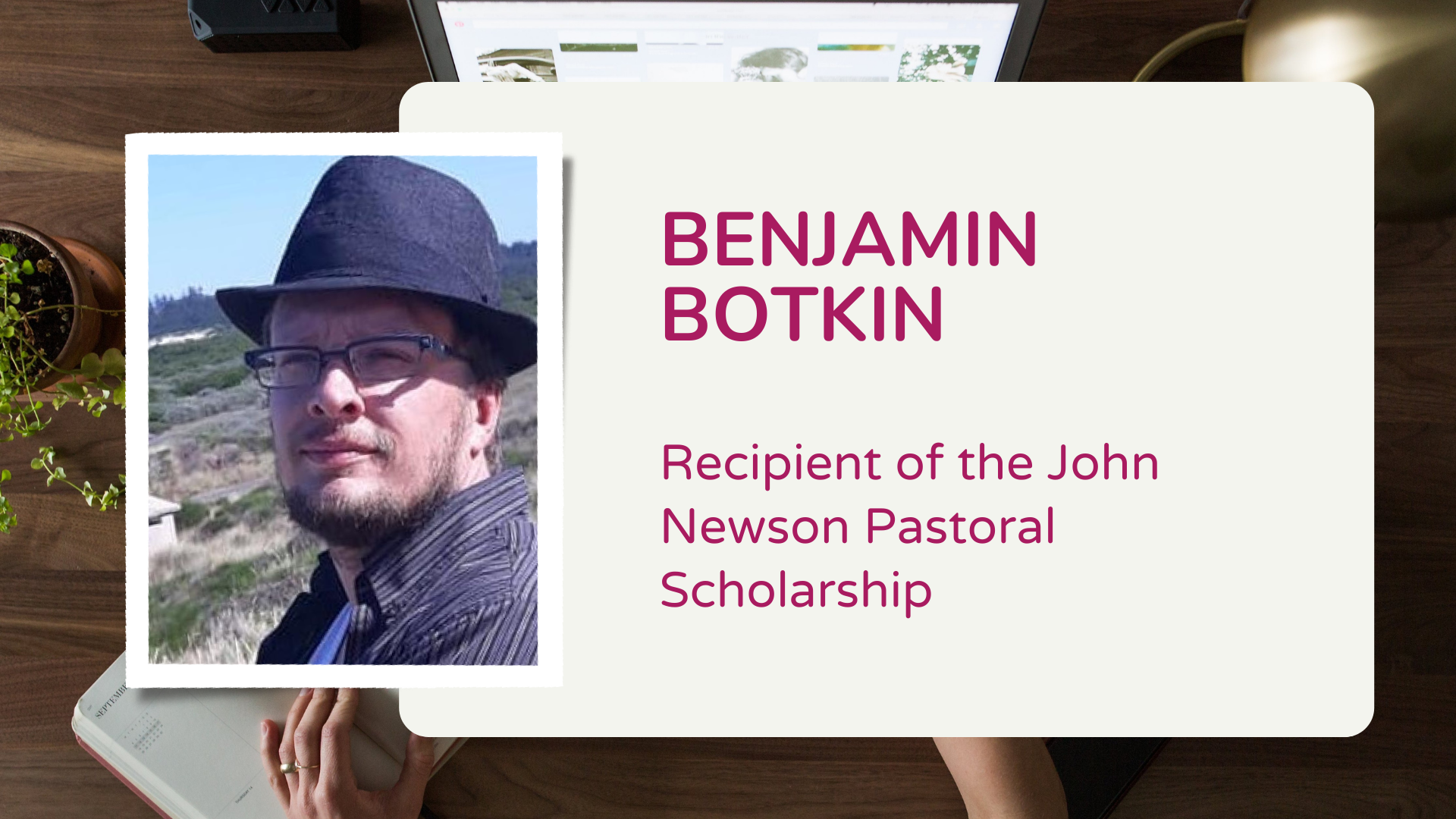 Recipient of John Newson Pastoral Scholarship